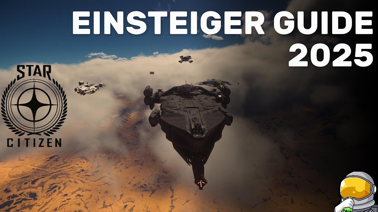 DER ULTIMATIVE EINSTEIGER GUIDE 2025! ⚡So startest du richtig in STAR CITIZEN! Deutsch/German
