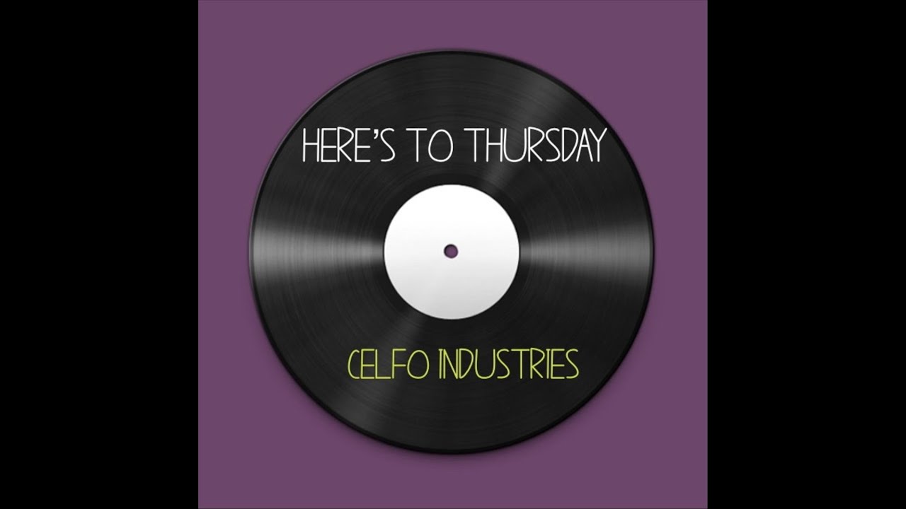Here's to Thursday - Celfo Industries (Official Video 2023)