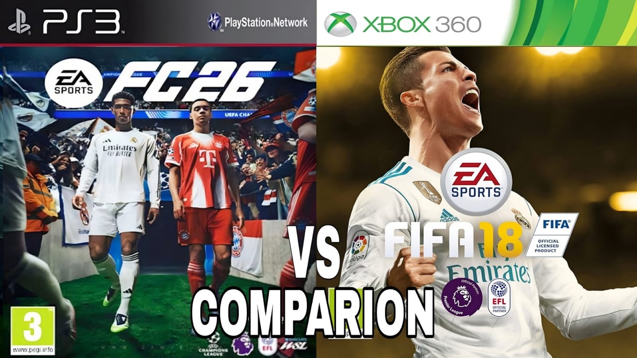 EA FC 26 PS3 Vs FIFA 18 Xbox 360