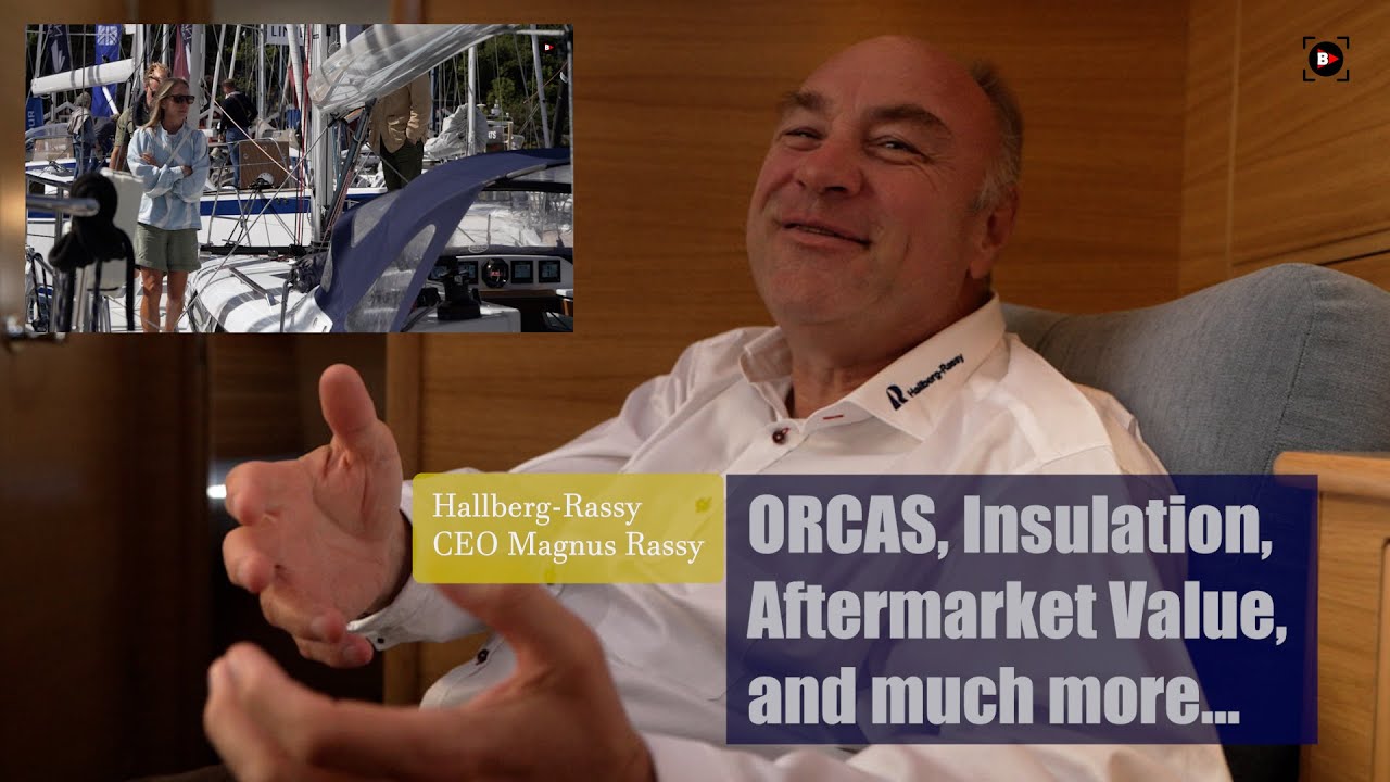 ORCAS, Insulation, and Aftermarket Value: Hallberg-Rassy CEO Magnus Rassy on the Blue Water Mindset