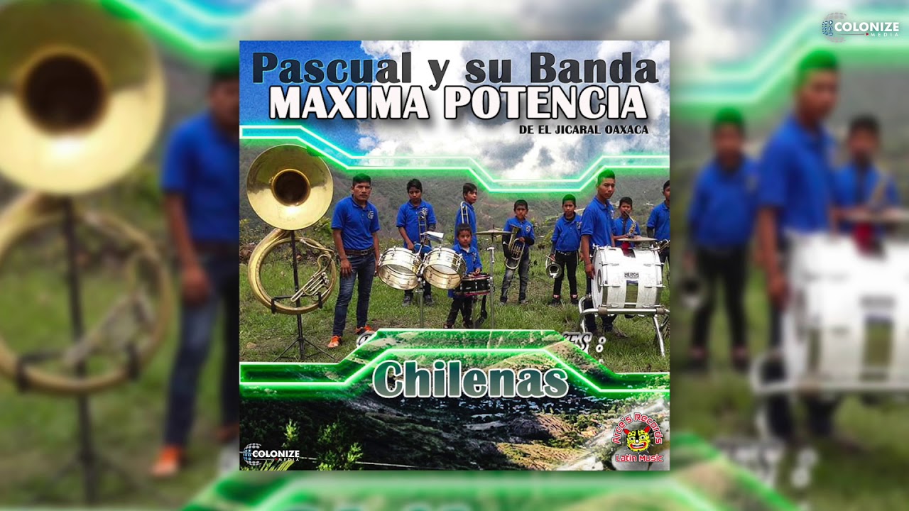 Pascual Y Su Banda Maxima Potencia - Chilenas (Disco Completo)