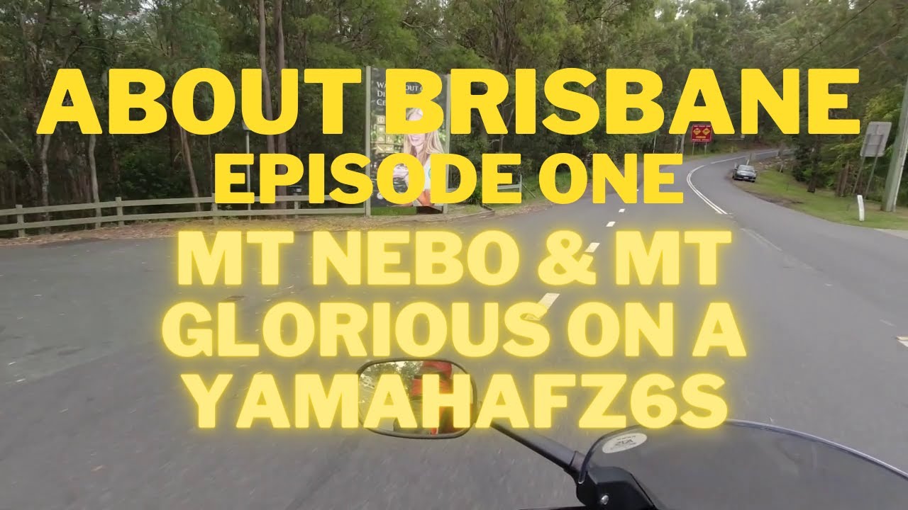 Yamaha FZ6S Trip over Mt Nebo & Mt Glorious