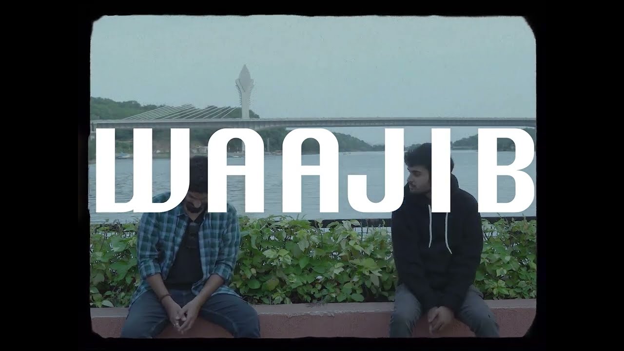 Waajib | Amritansh-Parakram | Official Video | Rahguzar
