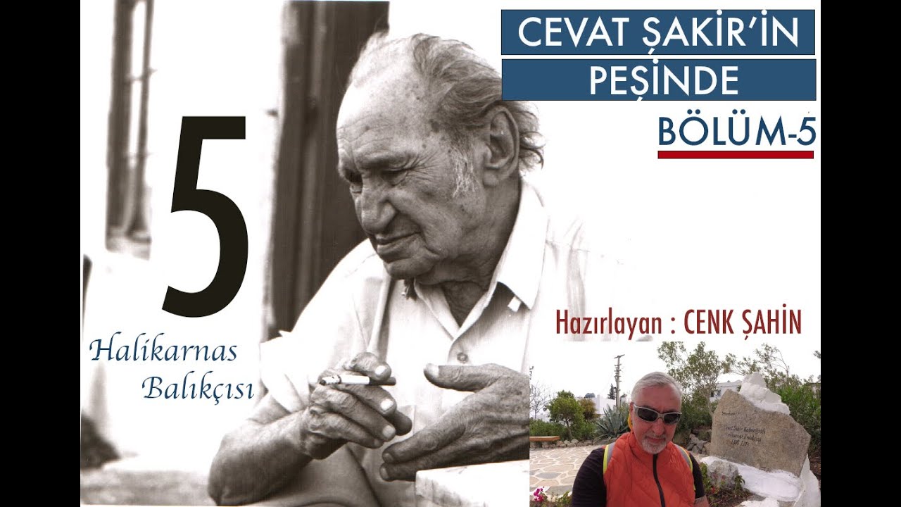 CEVAT ŞAKİR'İN PEŞİNDE - 5 Halikarnas Balıkçısı'nın hayatından kesitler Bodrum, Müze, Evi, Kabri