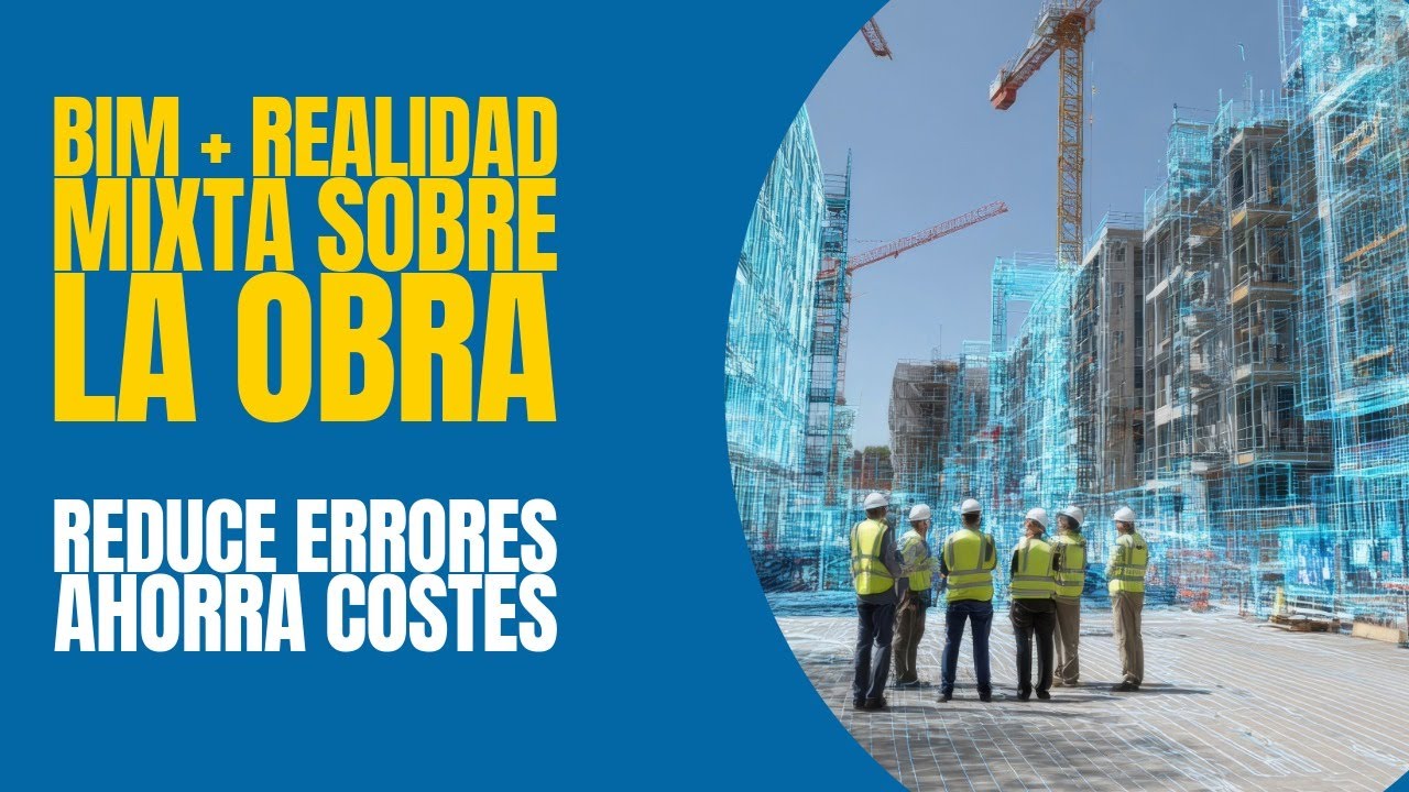 ¿Y si pudieras “ver” el BIM sobre la obra? Así funciona BIM2XR
