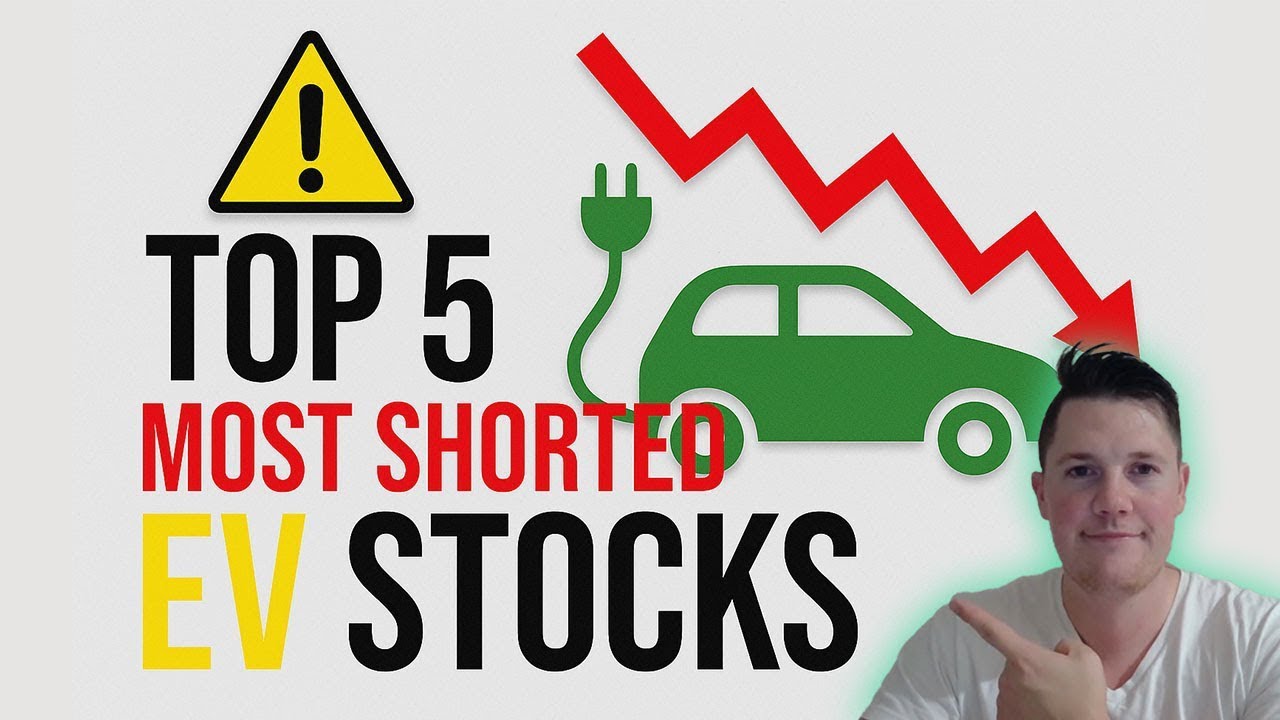 Top 5 Most Shorted EV Stocks Right Now