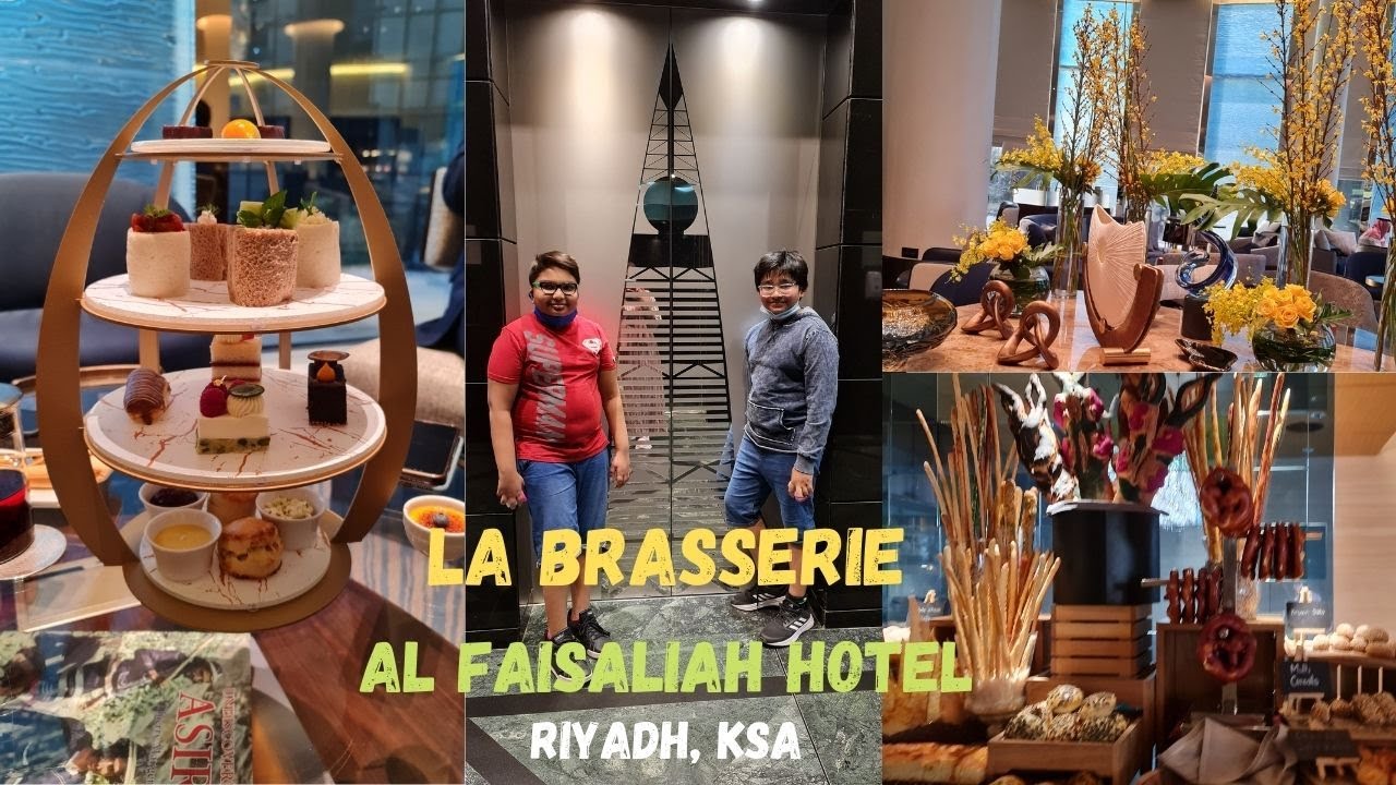 La Brasserie | Al Faisaliah Hotel | Al Faisaliah Tower  Riyadh with Easam&rsquo;s World