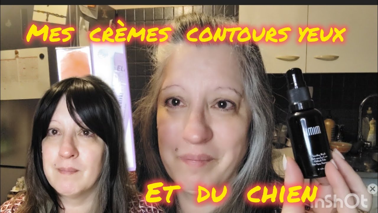 MES  CRÈMES  CONTOURS  DES  YEUX,  DE LA POPOTTE, DE LA COIFFURE. #blabla 