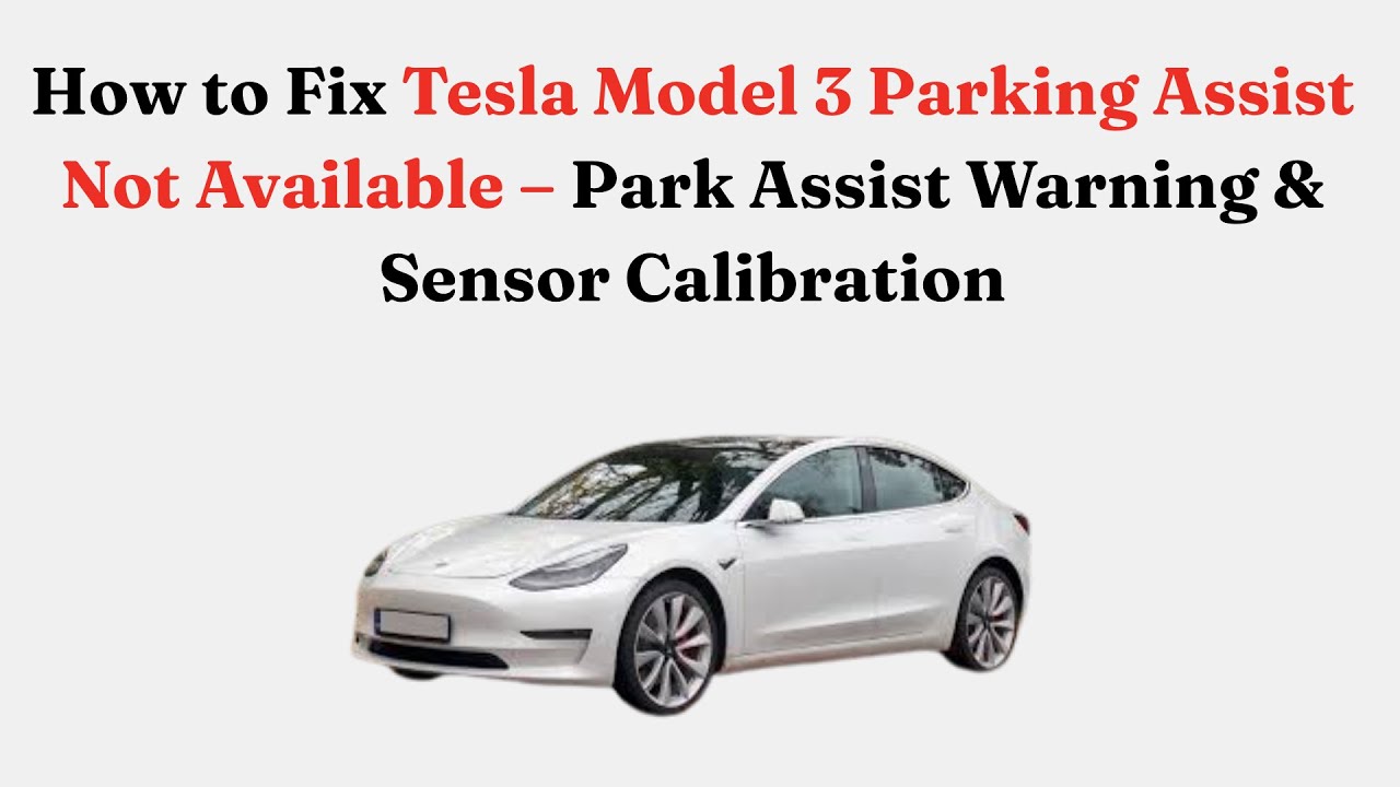 Как исправить проблему с недоступностью функции помощи при парковке на Tesla Model 3 — предупрежд...