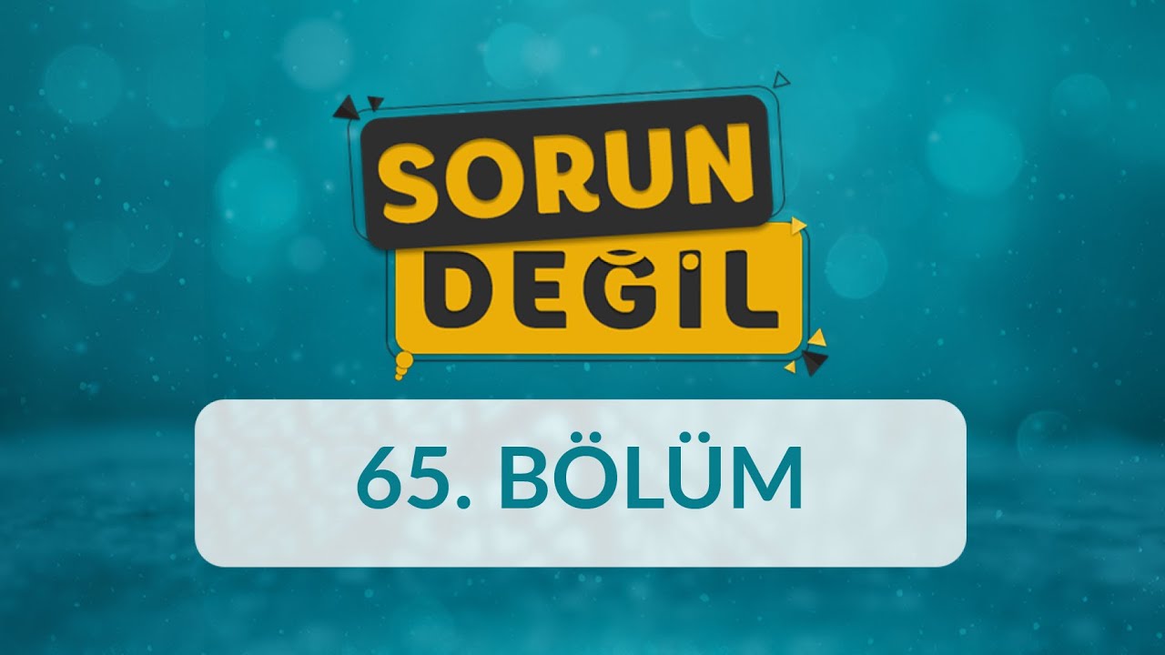 Tükenmiş Hisseden Annelere Tavsiyeler - Sorun Değil 65.Bölüm