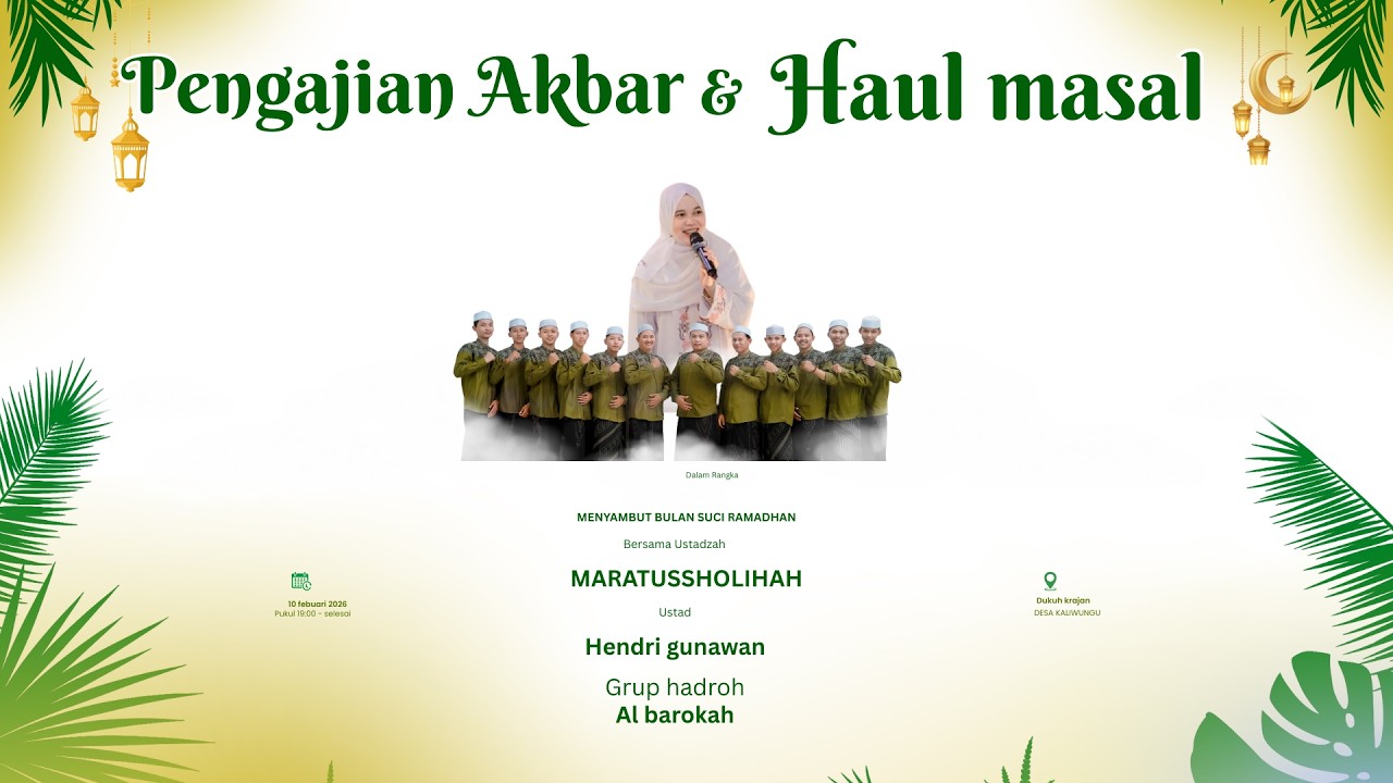 Pengajian Akbar dan Haul Masal, Menyambut Bulan Scu Ramadhan bursama Ustadzah Maratussholihah