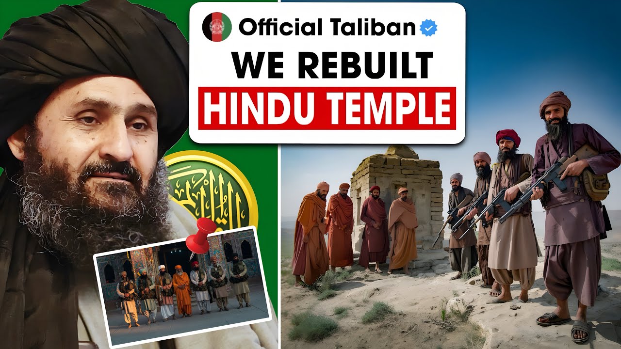 Why Talibanis is Rebuilding Hindu Temple in Afganistan