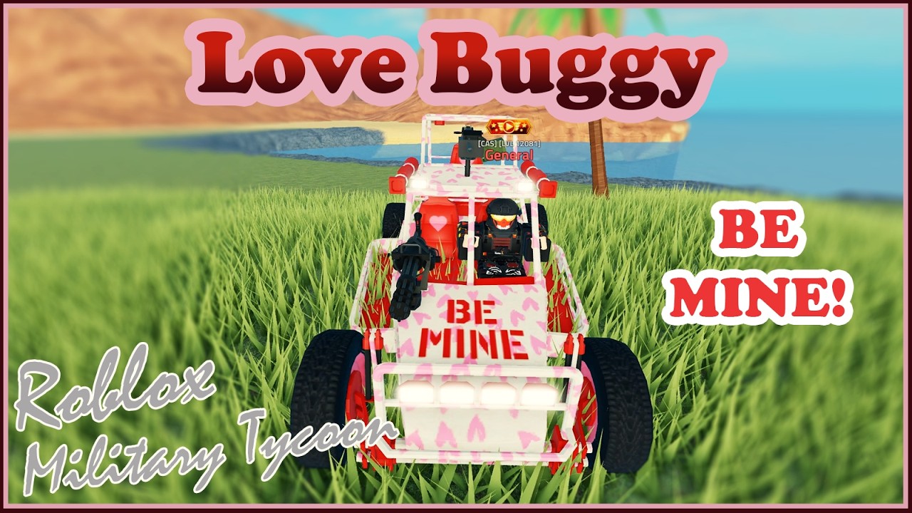 Love Buggy, Happy Valentines' Day Everyone! Military Tycoon Roblox