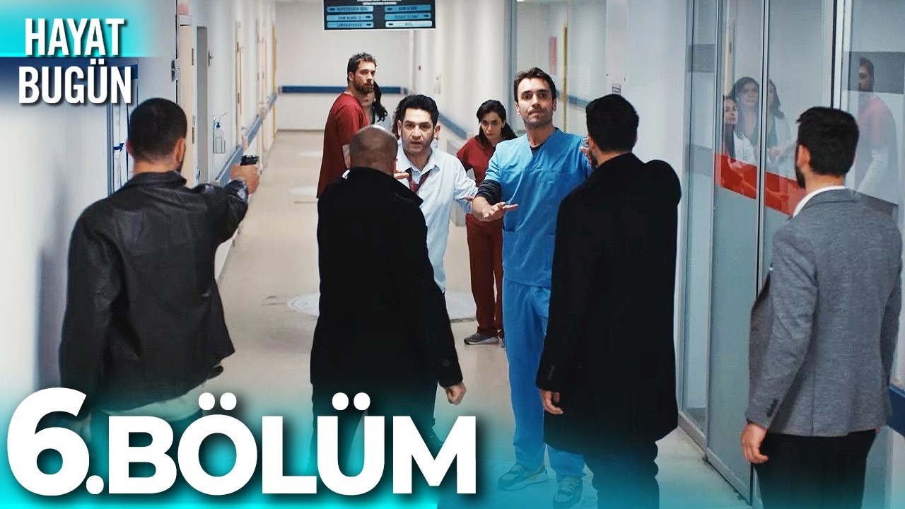 Hayat Bug&uuml;n 6. B&ouml;l&uuml;m
