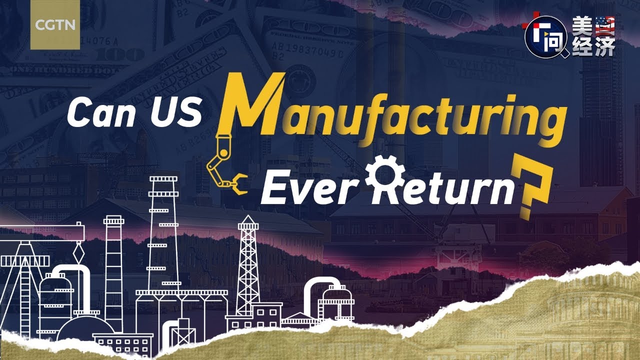 Can US Manufacturing Ever Return?