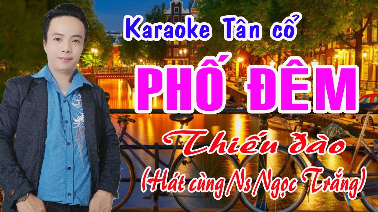 Karaoke tân cổ PHỐ ĐÊM - THIẾU ĐÀO [Hát cùng Ns Ngọc Trắng]