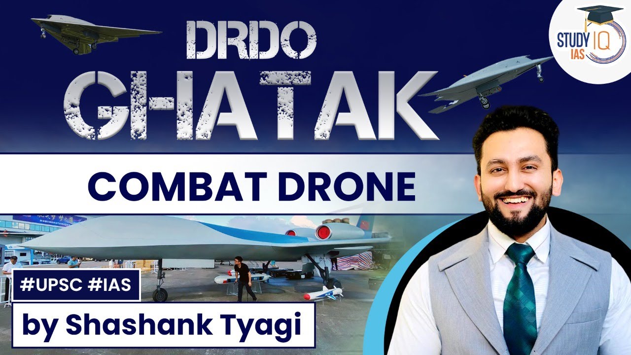 Ghatak Combat Drone Project | DRDO developing unmanned combat aerial vehicles | UPSC GS-3 Defense