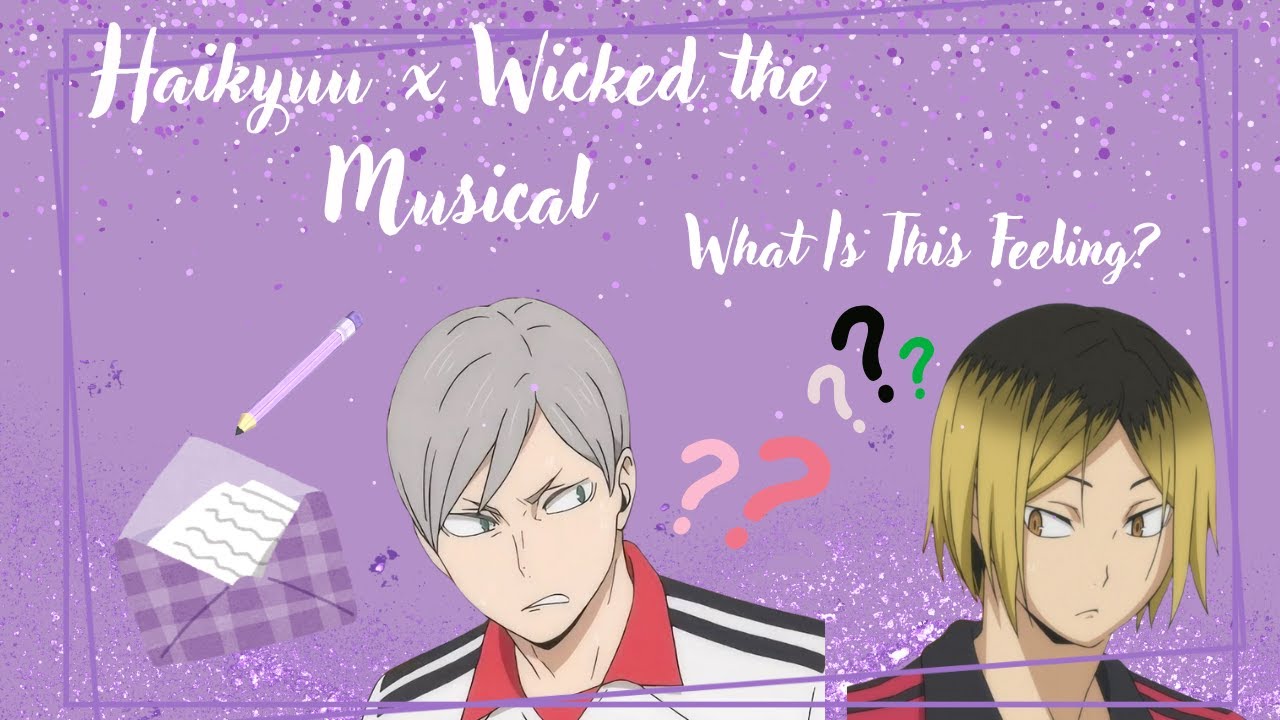 Haikyuu x Wicked the Musical ♪‧₊˚Text Skit ⋆˚꩜｡What Is This Feeling⋆˚꩜｡