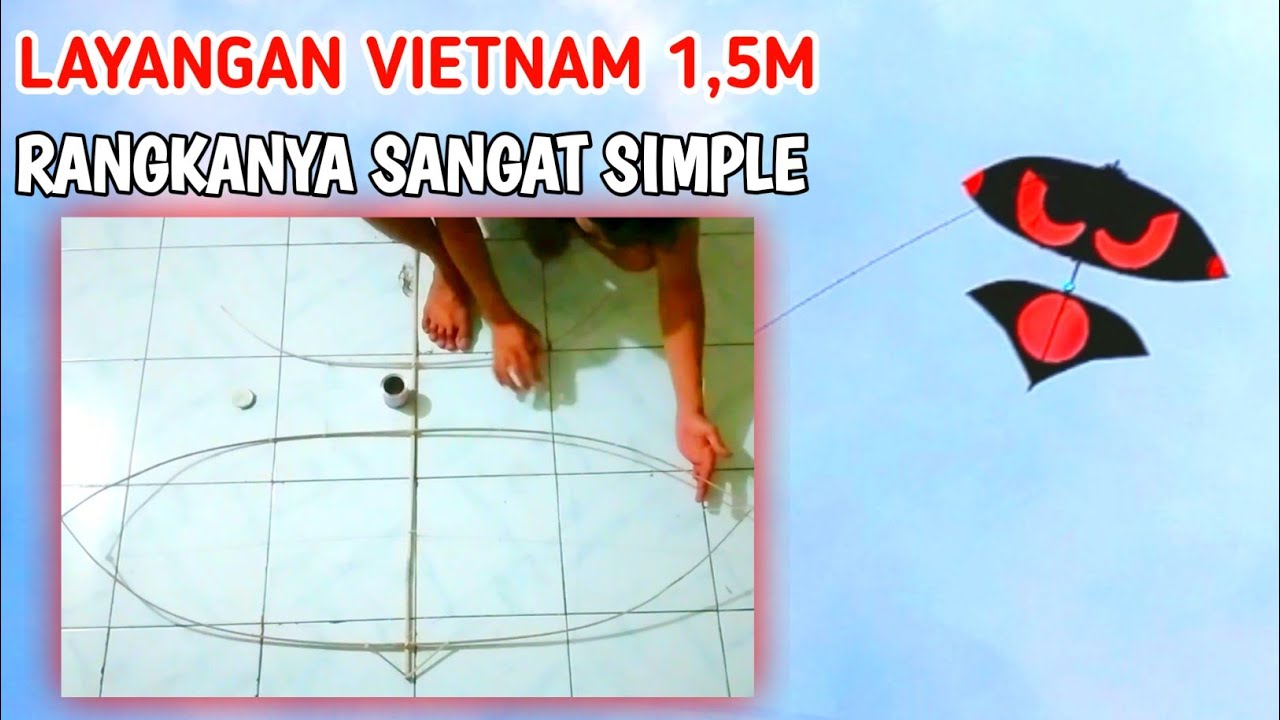 CARA BUAT LAYANGAN  VIETNAM 1,5m ||  How to Make kite VIETNAM || làm diều việt nam dài 1,5m!!