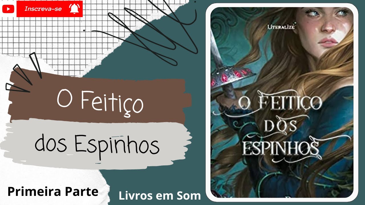 💨O Feitiço dos Espinhos ◾ Primeira Parte