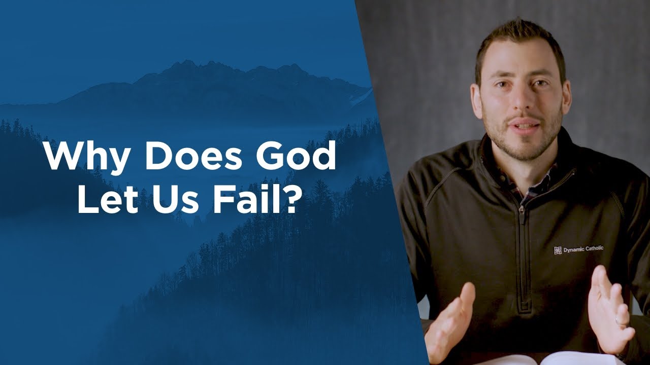 Why Does God Let Us Fail? : Feed Your Soul