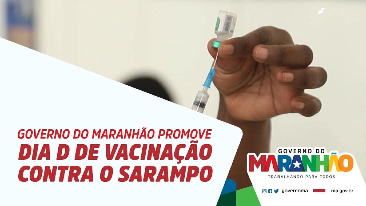 Governo do Maranh&atilde;o promove Dia D de Vacina&ccedil;&atilde;o contra o Sarampo em S&atilde;o Lu&iacute;s