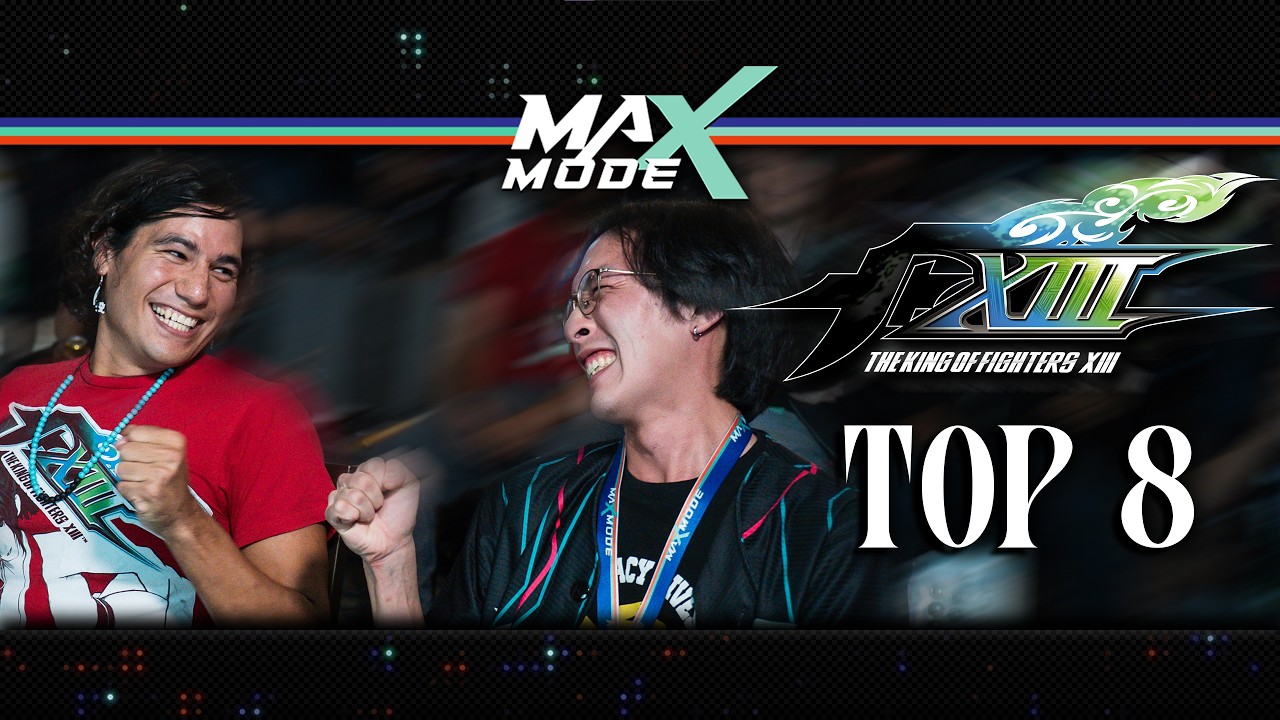 MAX MODE 2026 The King of Fighters XIII Top 8