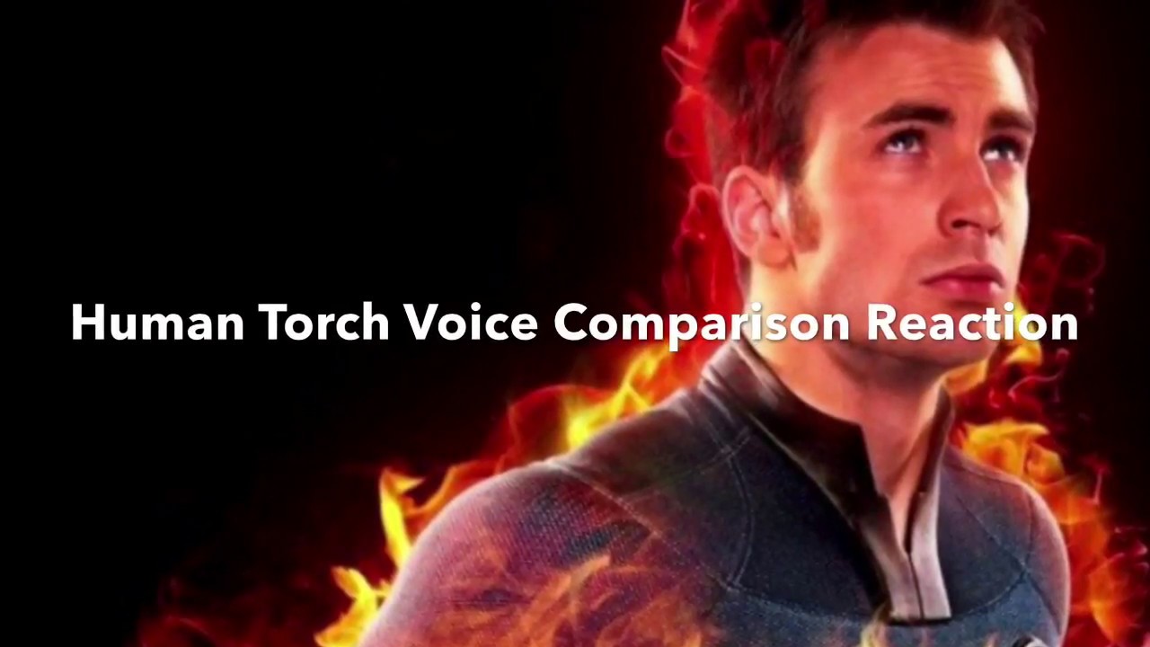 HUMAN TORCH VOICE COMPARISON REACTION