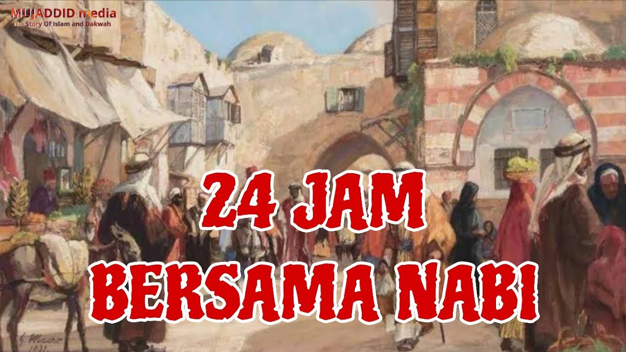 Kisah Keseharian Nabi Muhammad SAW