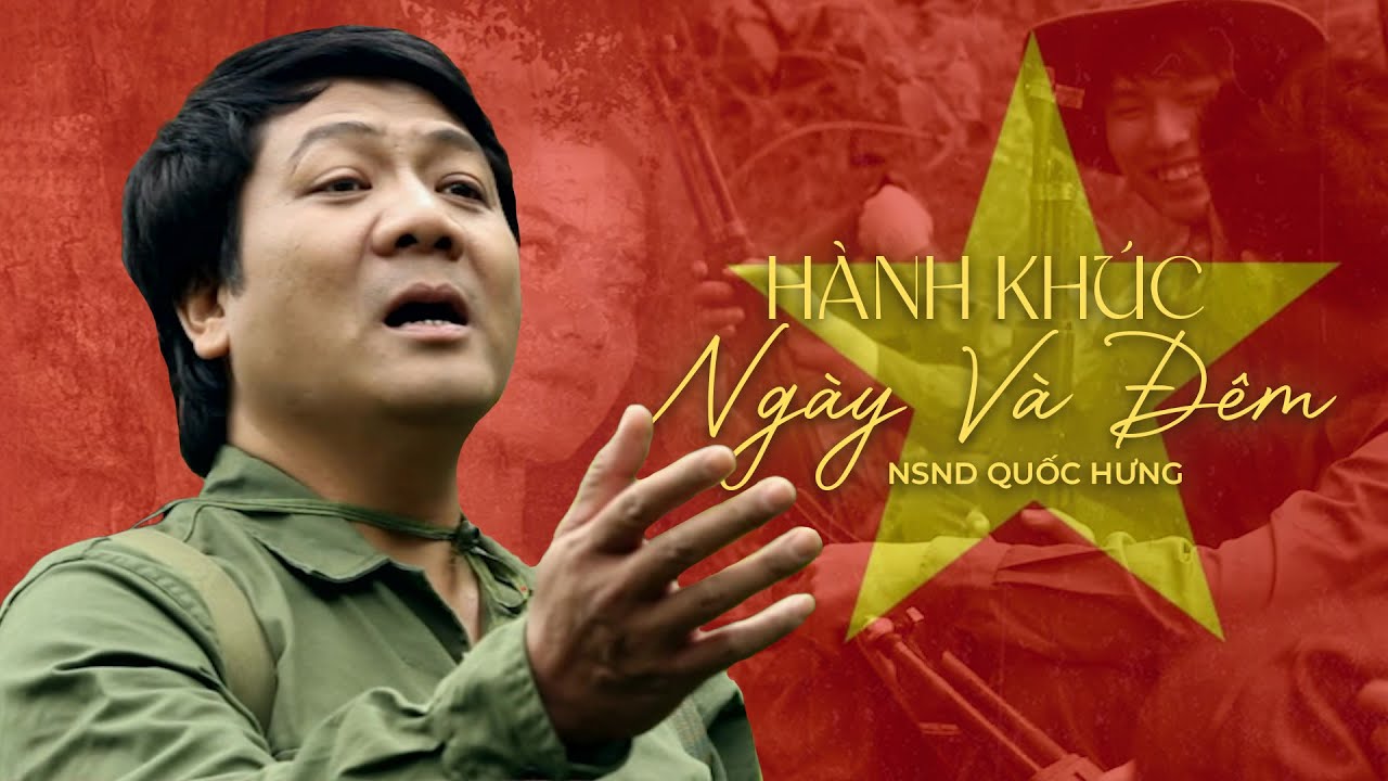 HÀNH KHÚC NGÀY VÀ ĐÊM | NSND QUỐC HƯNG | MV OFFICIAL