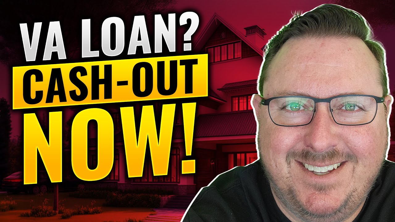 VA Loan Cash Out Refinance | Take Advantage of Equity TODAY!
