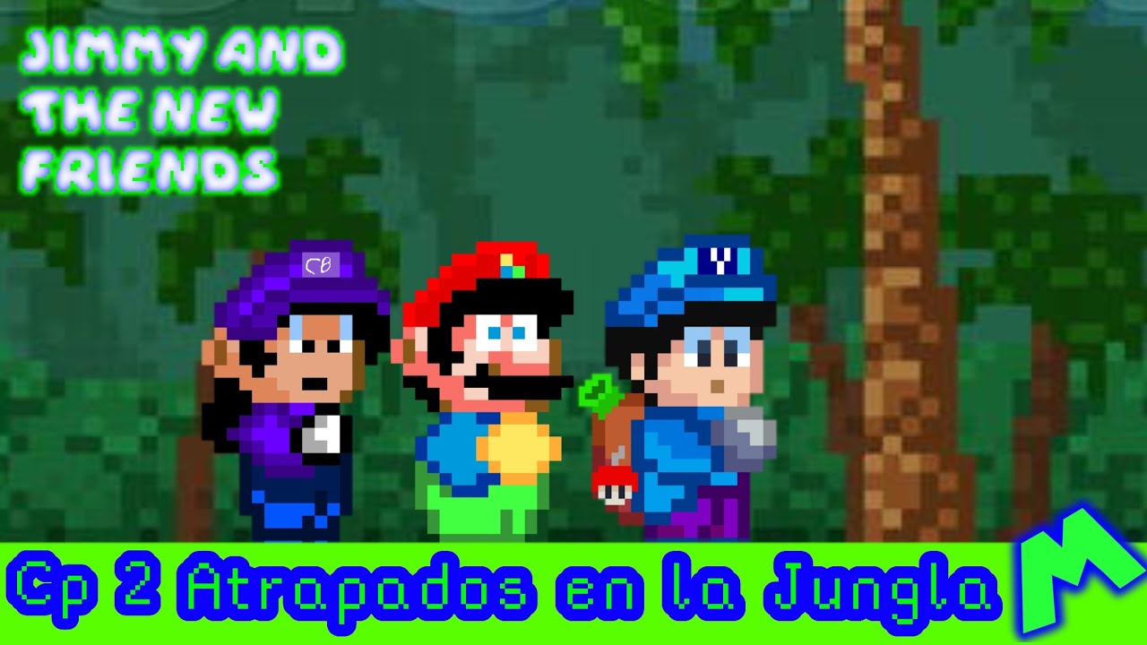 Mariotubers: Jimmy And The New Friends Capitulo 2 Atrapados En La Jungla