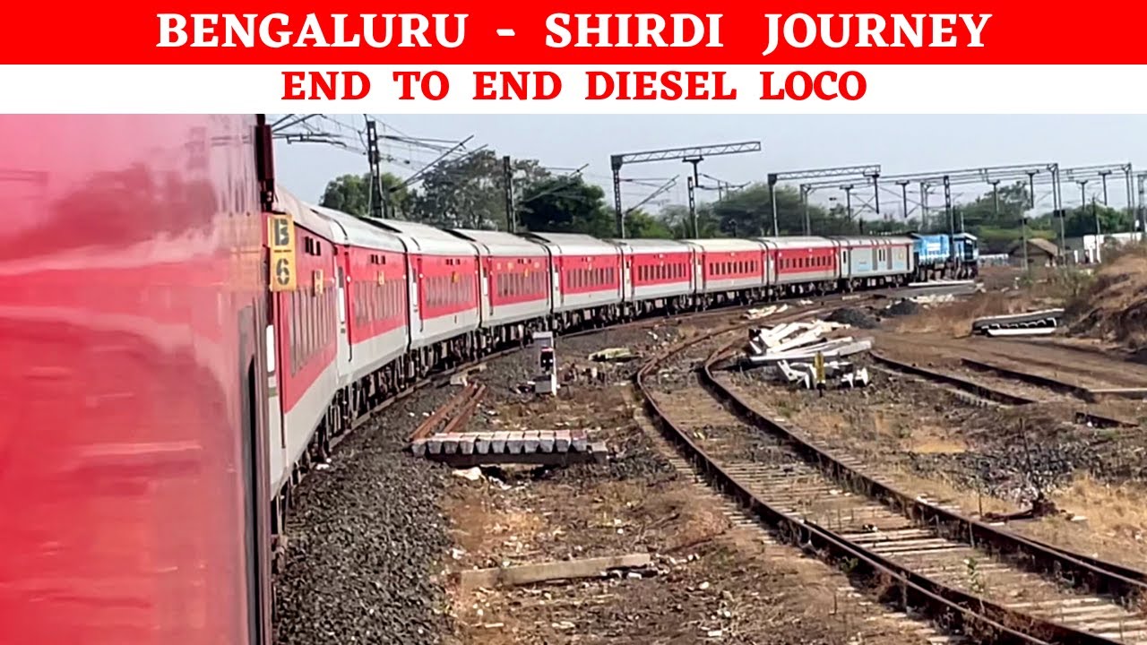 Bengaluru to Shirdi Journey | Mysuru Sainagar Shirdi Express | Diesel Loco | 2 reversals