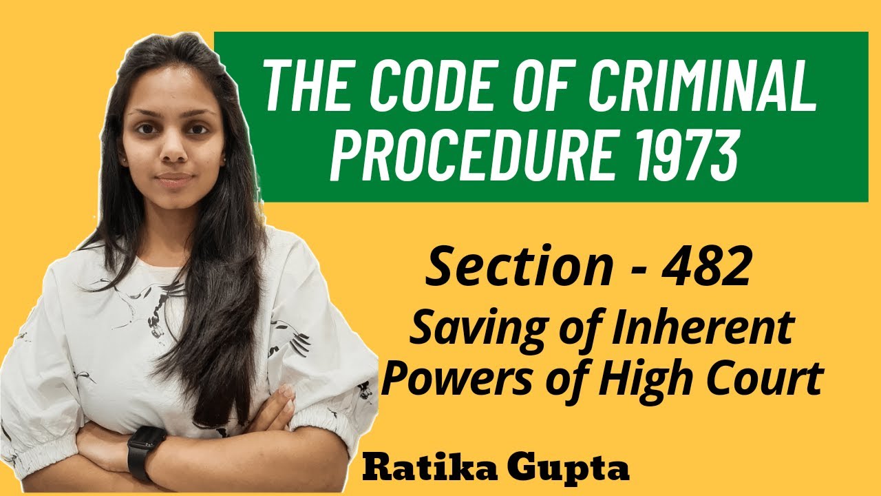 Section-482 Saving of inherent powers of High Court | The Code of Criminal Procedure 1973