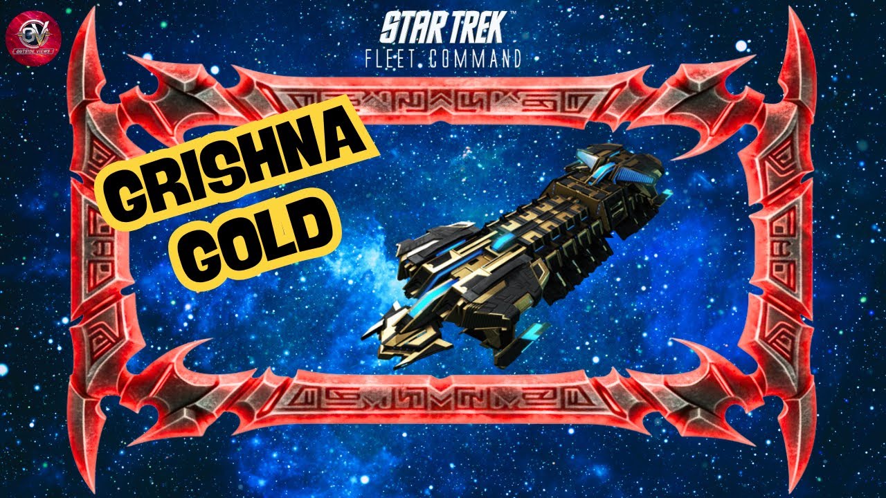 Grishnar Gold Refit | How to Play Star Trek Fleet Command | Outside Views STFC