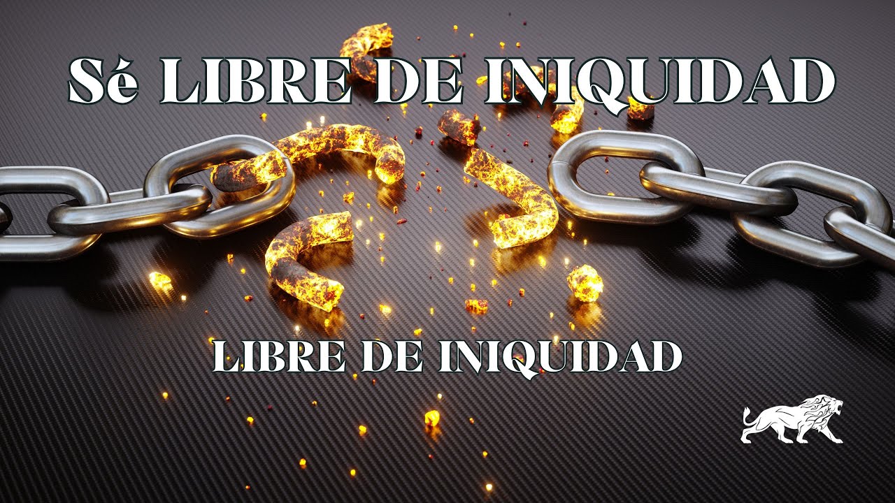 Se libre de Iniquidad 6 | Libre de Iniquidad |Ana Mendez Ferrell Ana Louceiro Plattner