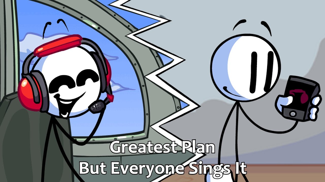 Greatest Plan But Everyone Sings It - [BETADCIU]