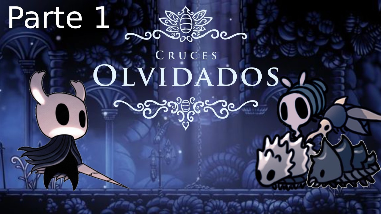 EXPLORAMOS CRUCES OLVIDADOS e INTRO AL CANAL | Hollow Knight Parte 1