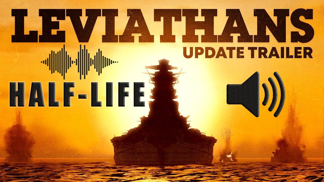'Leviathans' Update Trailer with Half-Life SFX
