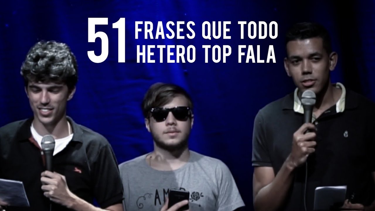 51 FRASES QUE TODO HÉTERO TOP FALA | FEAT. STEVAN GAIPO & GABRIEL ANDRADE