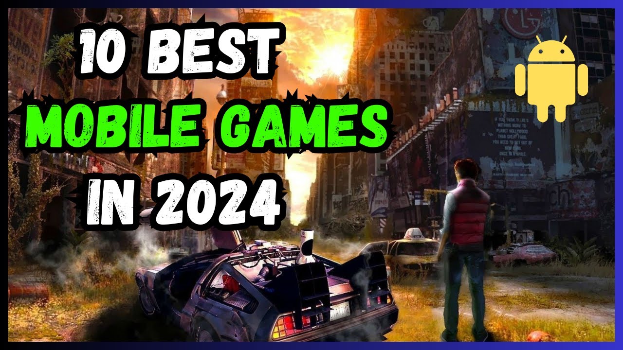 Top 10 Best Mobile Games to Play in 2024! | Must-Try Mobile Games List
