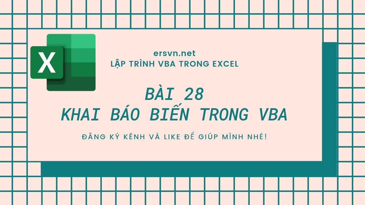 Excel VBA - Bài 28: Khai báo biến trong VBA