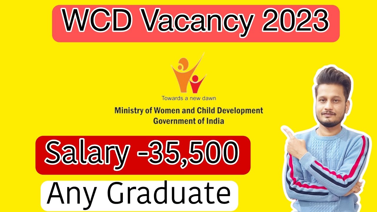 WCD recruitment 2023 | WCD Vacancy 2023 | महिला और बाल विकास भर्ती 2023 | सैलरी 35000 in WCD |