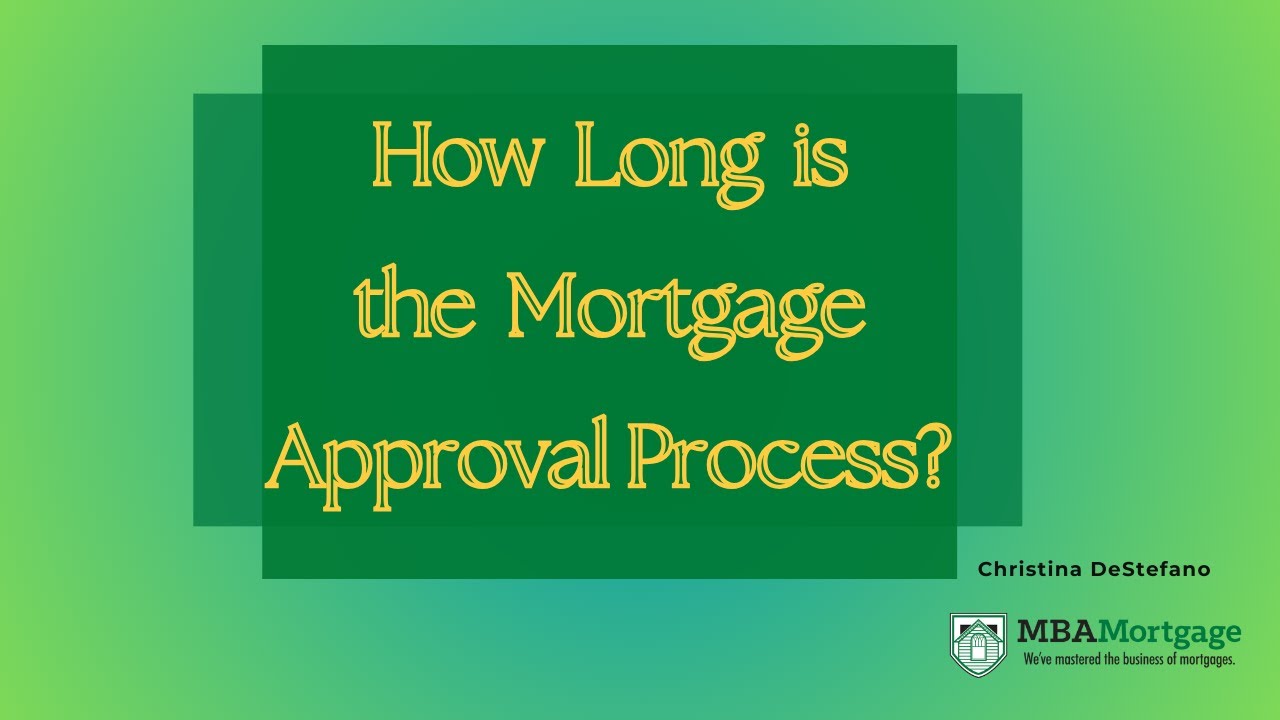 How Long is the Mortgage Approval Process?