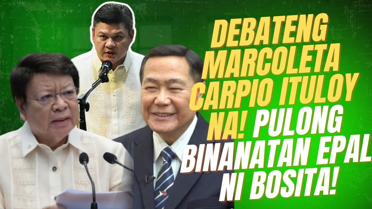 DEBATENG MARCOLETA CARPIO ITULOY NA! PULONG BINANATAN PAG EEPAL NI BOSITA!