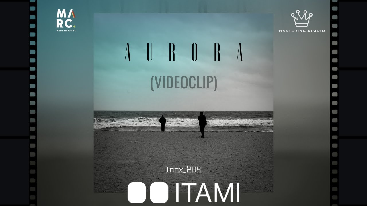 Inox_209 - Aurora [Videoclip]