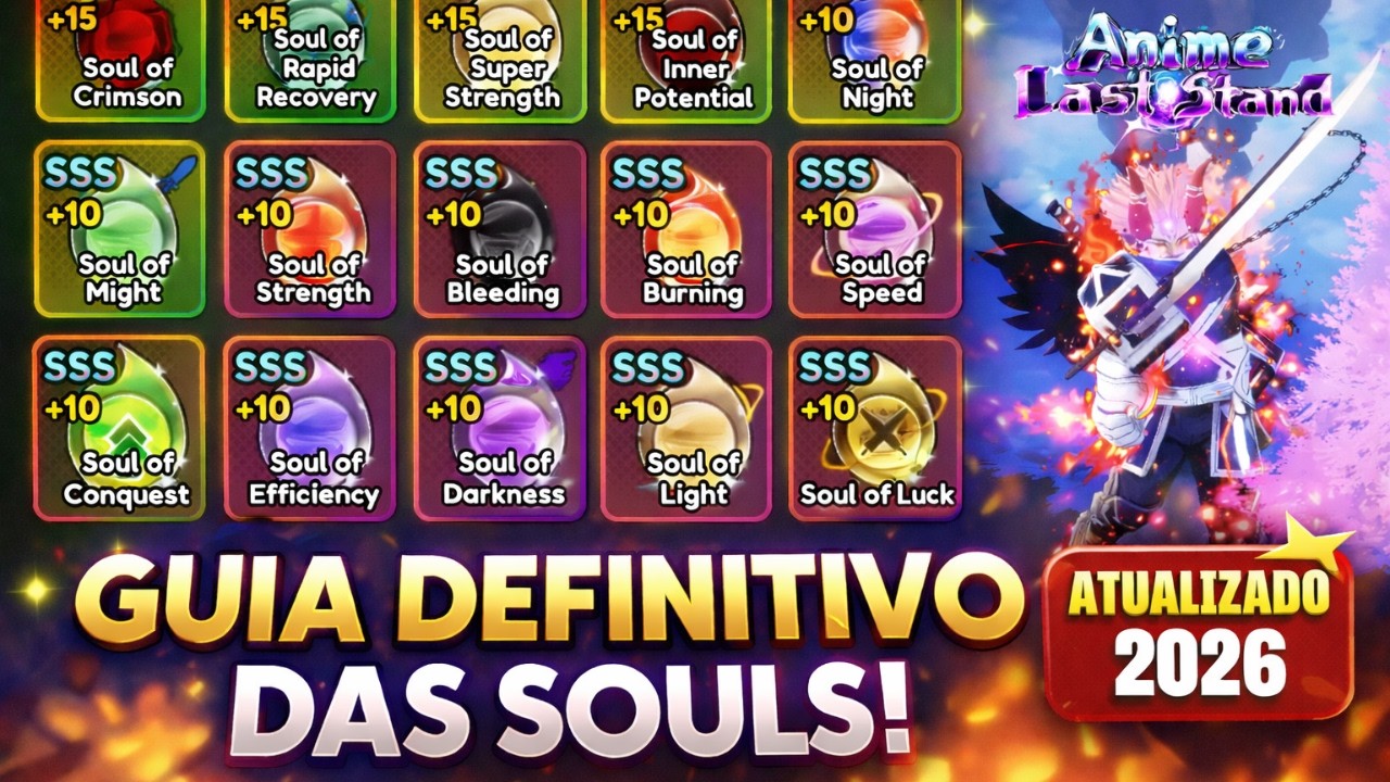 GUIA DEFINITIVO DAS SOULS (ATUALIZADO!) – COMO CONSEGUIR e QUAIS SÃO AS MELHORES! | Anime Last Stand