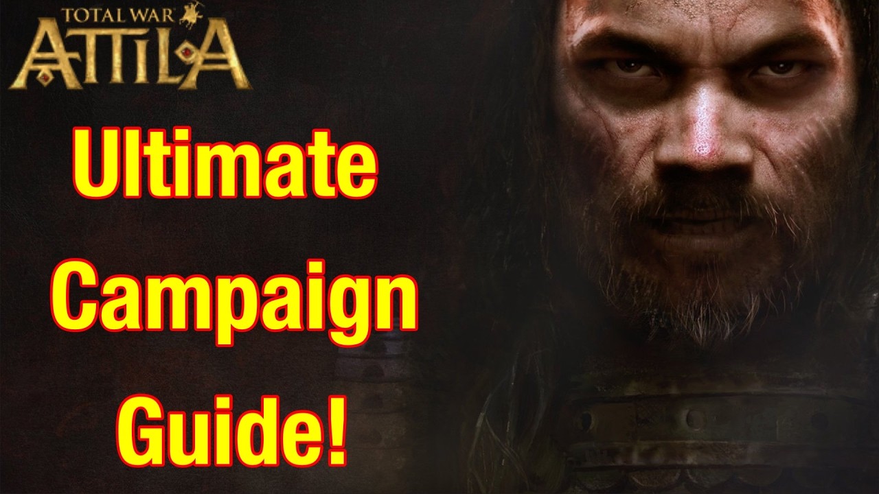 The Ultimate Campaign Guide For Total War Attila!