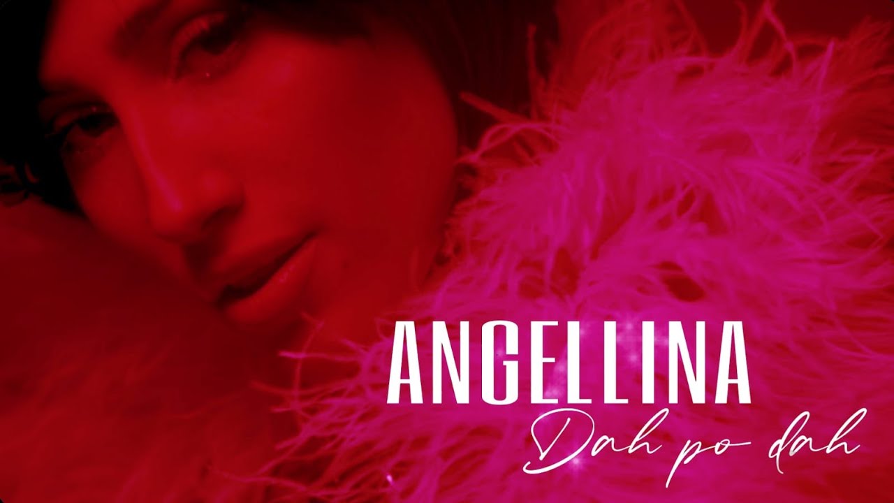 ANGELLINA - DAH PO DAH (OFFICIAL VIDEO)