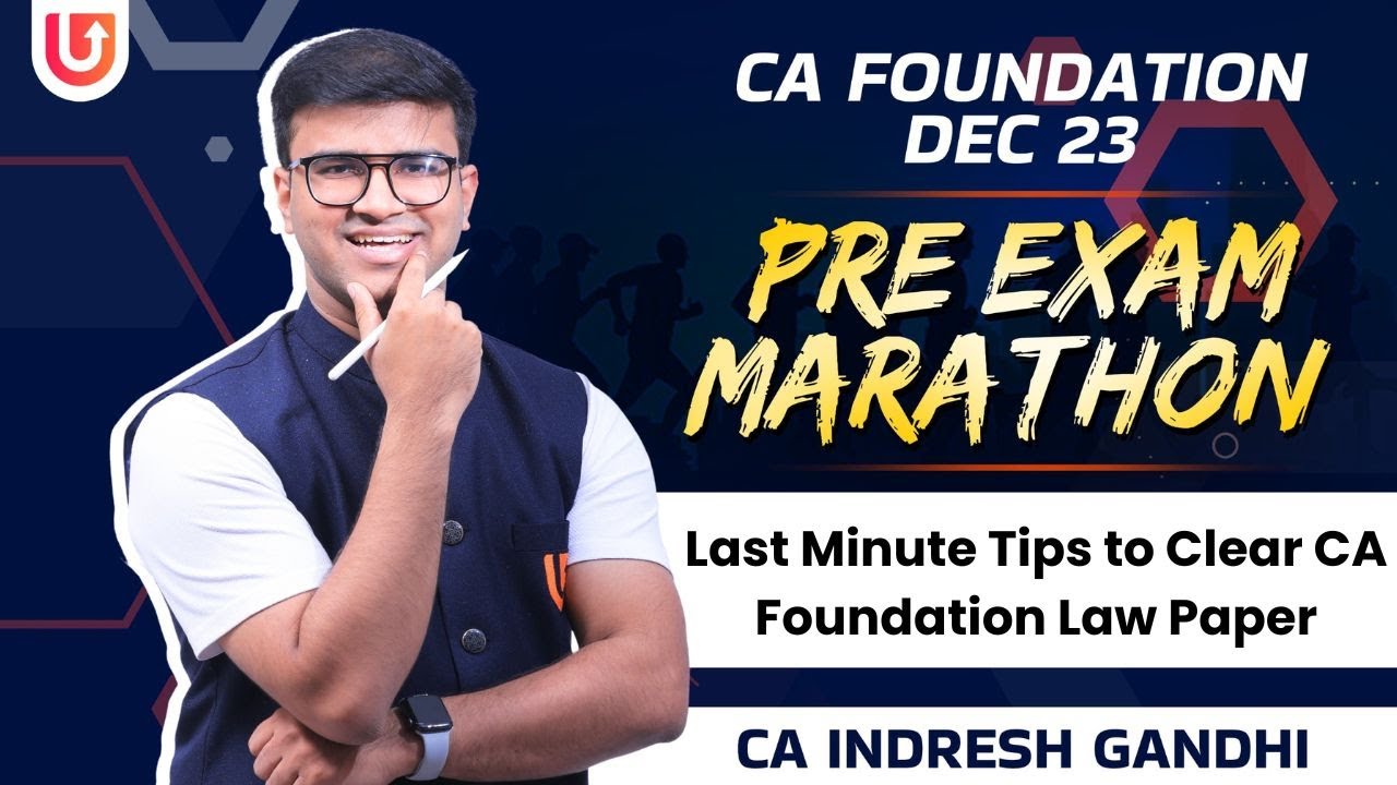 Pre Exam Marathon | Last Minute Tips to Clear CA Foundation Law Paper | CA Indresh Gandhi
